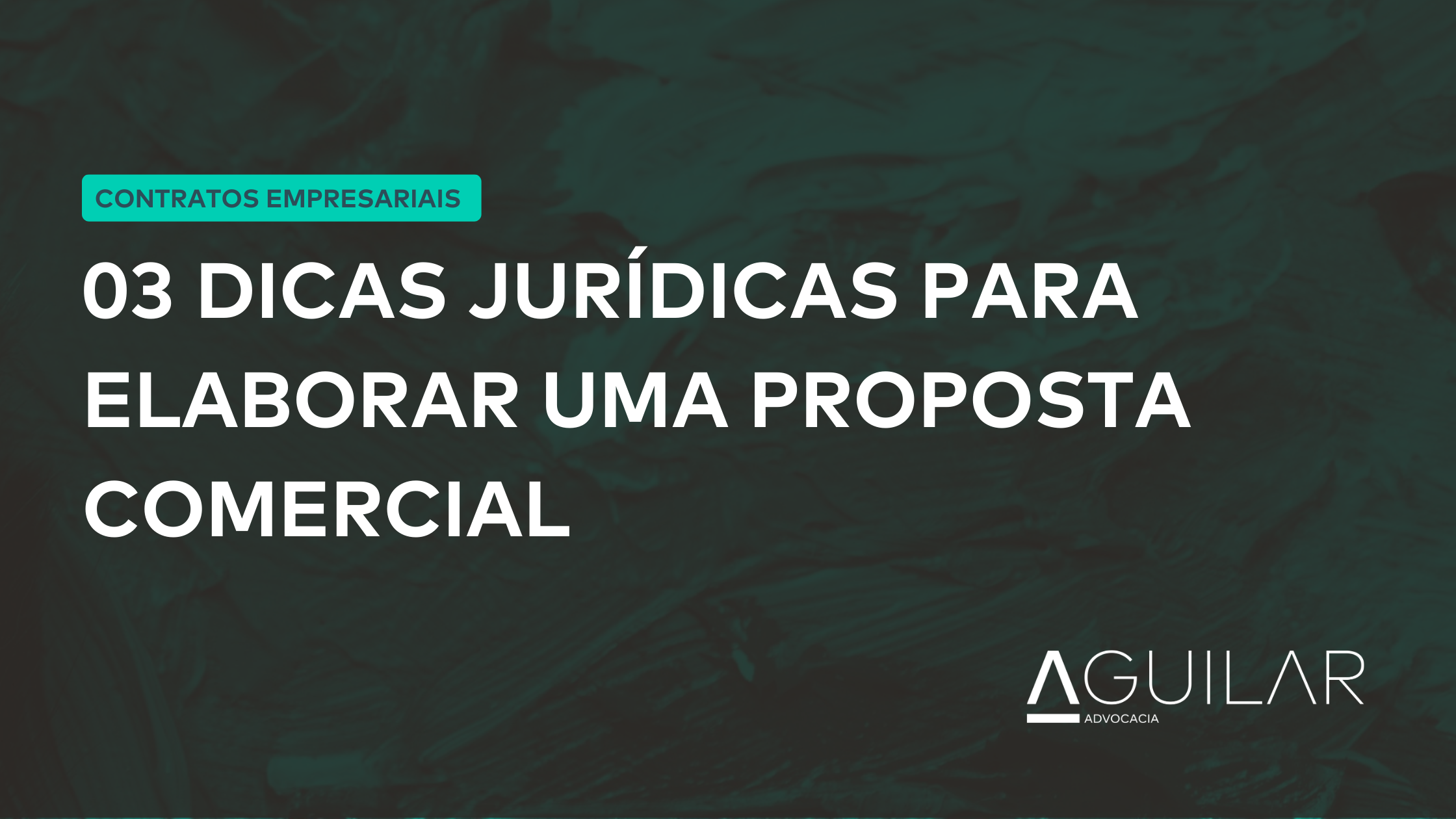 03 dicas jurídicas para elaborar uma proposta comercial